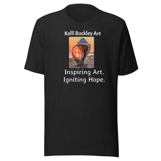 Unisex t-shirt with message: Inspiring Art. Igniting Hope.